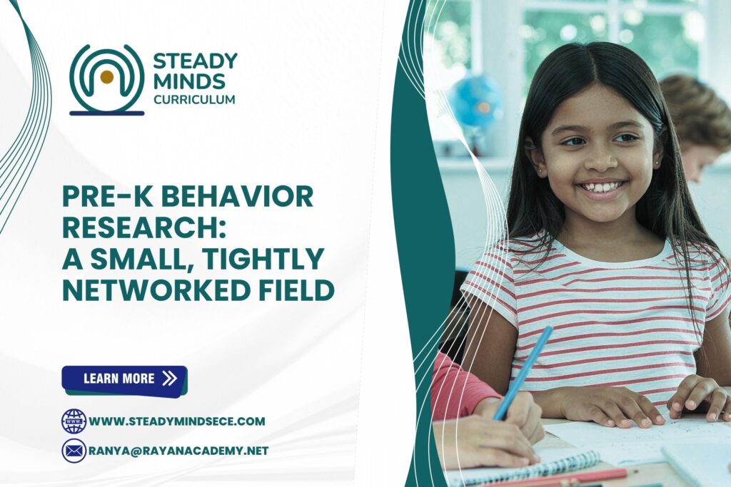 Pre-K Behavior Research: A Small, Tightly Networked Field pre k behavior research