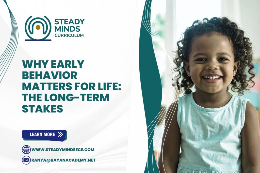 Why Early Behavior Matters for Life: The Long-Term Stakes why early behavior matters for life